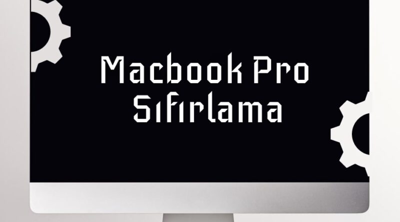 Macbook Pro Sıfırlama